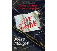 Five survive