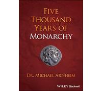 Five Thousand Years of Monarchy