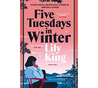 Five Tuesdays in Winter: Lily King