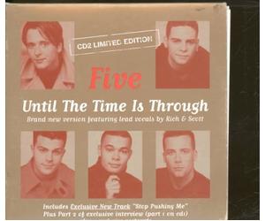 Five - Until The Time is Through Pt.2