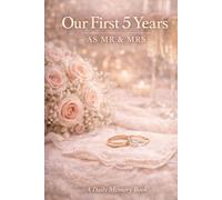Five Year Memory Diary: Our First 5 Years as Mr and Mrs