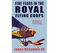 Five Years in the Royal Flying Corps