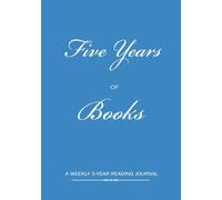 Five Years of Books: A weekly five-year reading journal