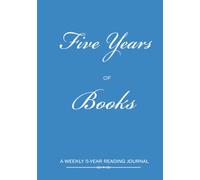 Five Years of Books: A weekly five-year reading journal