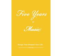 Five Years of Music: Songs That Shaped Your Life