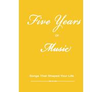Five Years of Music: Songs That Shaped Your Life