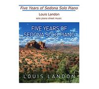 Five Years of Sedona Solo Piano: Sheet Music Book