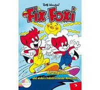 Fix & Foxi 3 - Bruchpiloten und andere spannende Geschichten