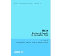 Fix it. Adattare i classici in immagine fissa