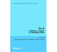 Fix it. Adattare i classici in immagine fissa