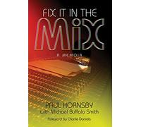 Fix It in the Mix: A Memoir