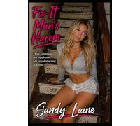 Fix-It Man's Harem: Three roommates. One repairman. One very distracting deadline