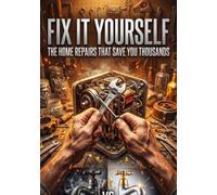 Fix It Yourself: The Home Repairs That Save You Thousands