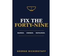 FIX THE FORTY-NINE: NAMED. OWNED. REPAIRED: 4
