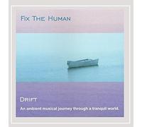 Fix The Human - Drift