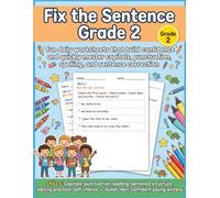 Fix The Sentence Grade 2: Fun Sentence Correction Practice for Kids Ages 7-8 | Editing Sentences Worksheets, Grammar Correction for Kids, Sentence Editing Practice for Young Writers