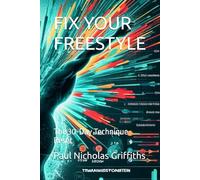 FIX YOUR FREESTYLE: The 30-Day Technique Reset