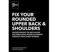 FIX YOUR ROUNDED UPPER BACK & SHOULDERS: The Mechanics of Neutral Spine and Open Shoulders