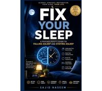 Fix Your Sleep: A Psychologist’s Guide to Falling Asleep and Staying Asleep