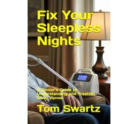 Fix Your Sleepless Nights: A Senior’s Guide to Understanding and Treating Sleep Apnea