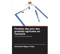 Fixation des prix des produits agricoles en Tanzanie: Cas des systèmes de tarification