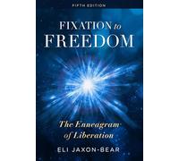 Fixation to Freedom: The Enneagram of Liberation