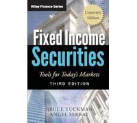 Fixed Income Securities: Tools for Today's Markets, 3rd Edition, University Edition: Tools for Today's Markets, University Edition