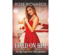 Fixed on Him: An Age Gap First Time Quickie
