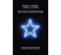 Fixed Stars and Their Interpretation - Ebertin Reinhold