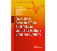 Fixed-Time/Prescribed-Time Fault-Tolerant Control for Multiple Unmanned Systems