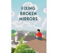 Fixing Broken Mirrors (Copertina rigida)