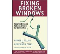 George L. Kelling Catherine M. Coles Fixing Broken Windows (Tascabile)
