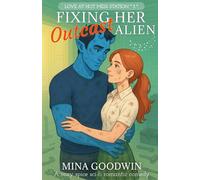 Fixing Her Outcast Alien: A Cozy Spice Sci-Fi Romantic Comedy