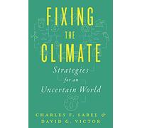 Fixing the Climate: Strategies for an Uncertain World