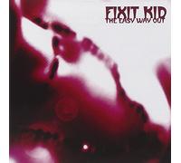 FIXIT KID - EASY WAY OUT