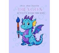 Fiz the Little Dragon: activity book for kids
