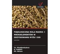 FIZJOLOGICZNA ROLA MAKRO- I MIKROELEMENTÓW W ODZYSKIWANIU RY¿U I SOI: ZALECENIA