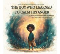 Fizza Masood The Boy Who Learned To Calm His Anger (Tascabile)