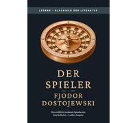 Fjodor Dostojewski - Der Spieler: LesBar - weil Klassiker nicht kompliziert sein müssen