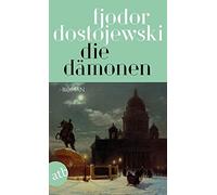 Fjodor Dostojewski Die Dämonen: Roman in drei Teilen (Tascabile)
