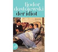 Fjodor Dostojewski Michael Wegner Hartmut Der Idiot: Roman in vier (Tascabile)