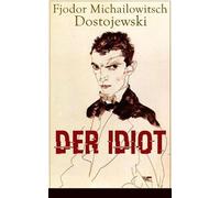 Fjodor Michailowitsch Dostojewski Hermann Röhl Der Idiot (Tascabile)