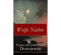 Fjodor Michailowitsch Dostojewski Weiße Nächte (Tascabile)