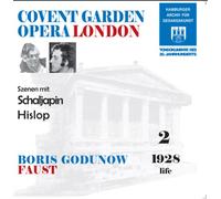 Fjodor Schaljapin / Joseph Hislop Covent Garden, Historical Recordings from 1928