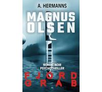 Fjordgrab: Magnus Olsen - Im Griff der Schuld aus blutigem Gold - (Nordic Noir Psychothriller 4)