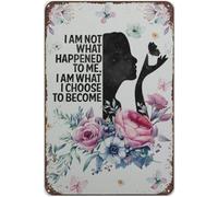 FJQWKLF Io sono ciò che mi è successo, io sono ciò che scelgo di diventare, poster in metallo e latta, decorazione da parete per casa, bar, cucina, caverna 'uomo, 12x16 pollici