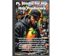 FL Studio for Hip-Hop Producers