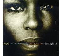 Flack, Roberta - Best Of: Softly With These Songs