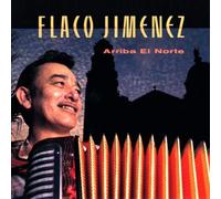 Flaco JimÃ©nez - Arriba El Norte