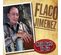 Flaco Jiménez He'll Have to Go (CD) Album